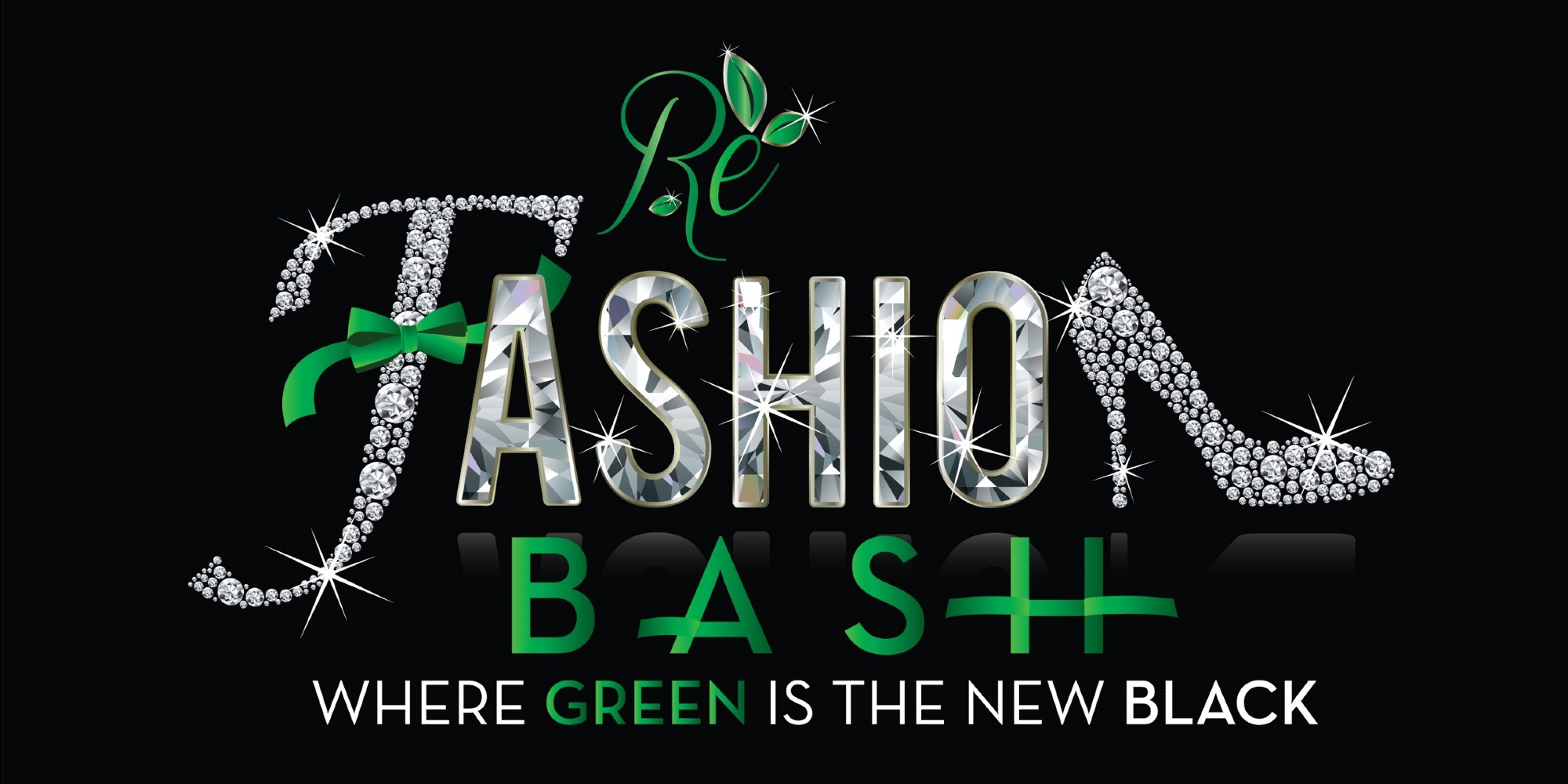 2021 Re-Fashion Bash "Where Green is the New Black"